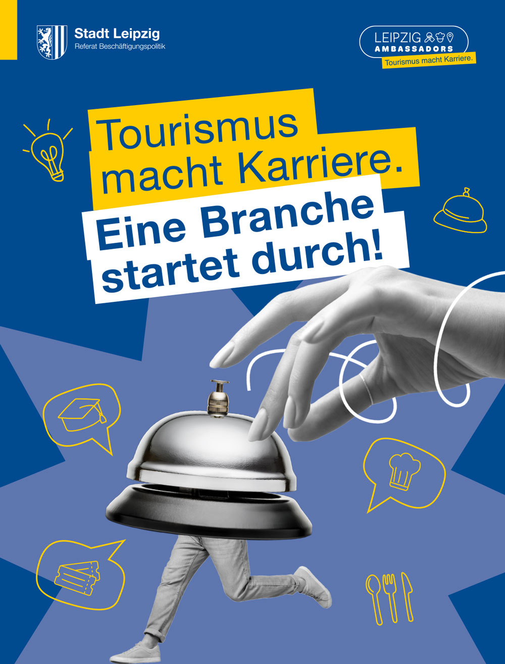 Broschüre der Kampagne Leipzig Ambassadors. Auf der Broschüre steht: Tourismus macht Karriere. Eine Branche startet durch!